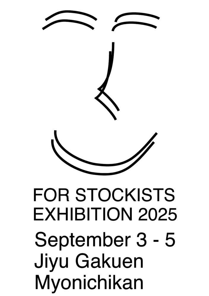 FOR STOCKISTS EXHIBITION2025に出展します。